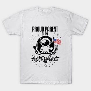 Proud Parent of the World's Youngest Astronauts T-Shirt